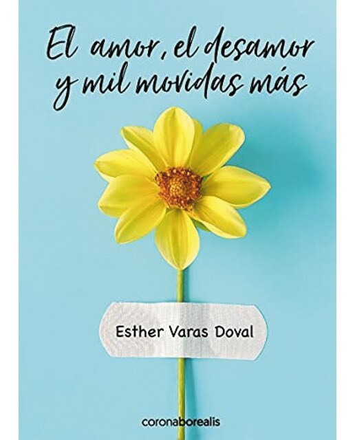 El amor,el desamor y mil movidas más(Tapa dura) 1