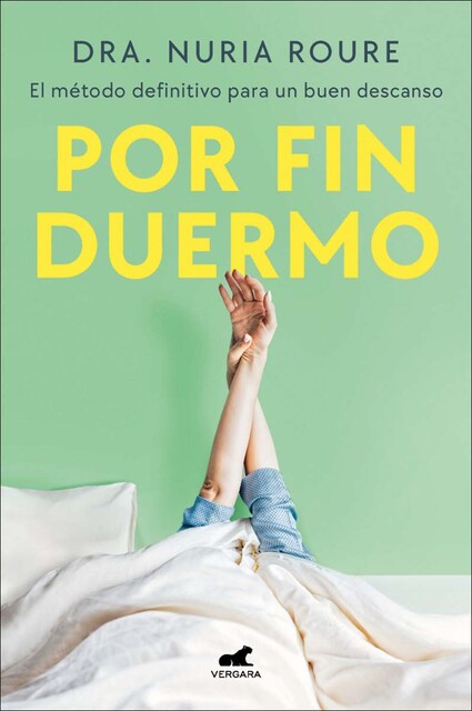 Por fin duermo: El método definitivo para un buen descanso (Tapa blanda)