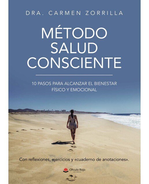 Método Salud Consciente: 10 pasos para alcanzar el bienestar físico y emocional (Capa mole) 1
