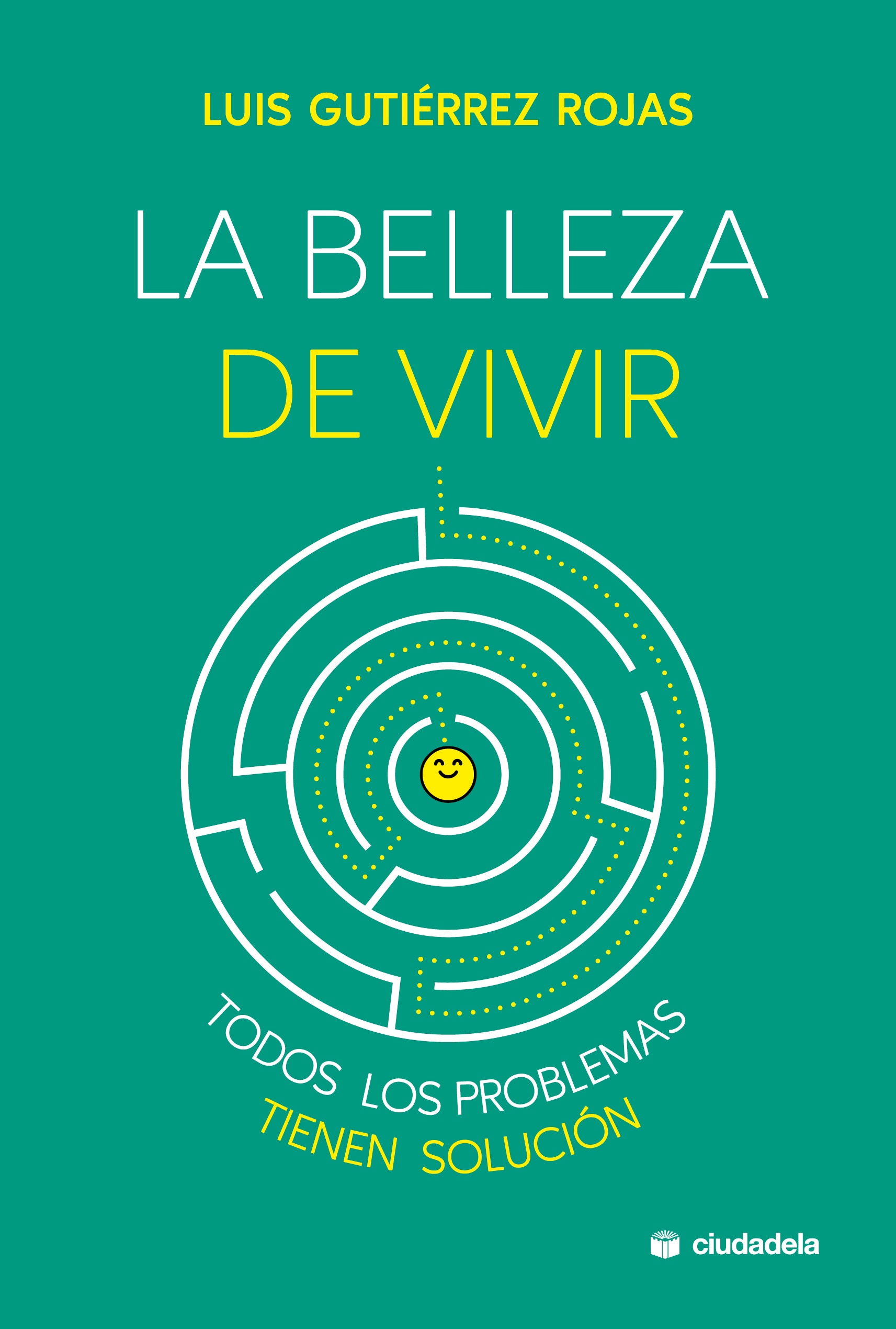 La belleza de vivir: Todos los problemas tienen solución
