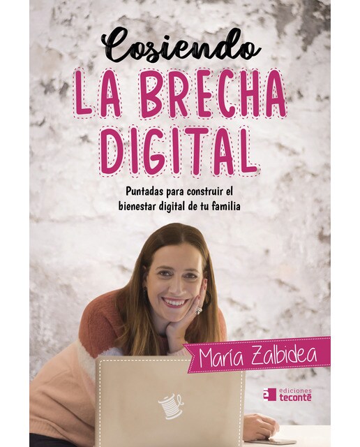 Cosiendo la brecha digital: Puntadas para construir el bienestar digital de tu familia(Tapa blanda) 1