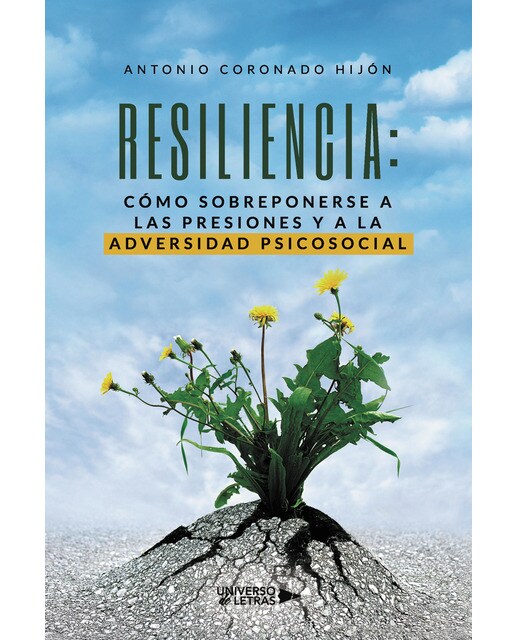 RESILIENCIA: Cómo sobreponerse a las presiones y a la adversidad psicosocial (Capa mole) 1