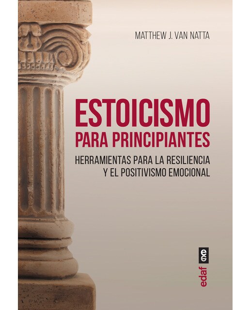 Estoicismo para principiantes: Herramientas para la resiliencia y el positivismo emocional (Tapa blanda) 1