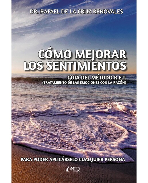 Cómo mejorar los sentimientos: Guía del método r. E. T. (Tapa blanda) 1