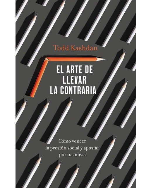 El arte de llevar la contraria: Cómo vencer la presión social y apostar por tus ideas (Capa mole com abas) 1