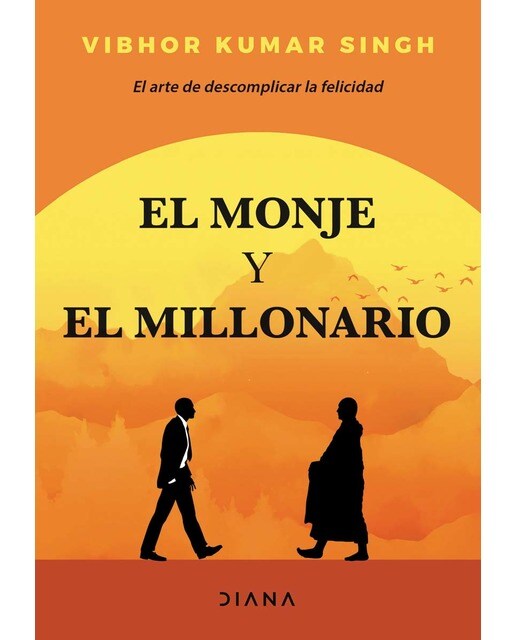 El monje y el millonario: El arte de descomplicar la felicidad (Capa mole com abas) 1