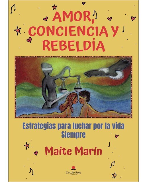 Amor, conciencia y rebeldía: Estrategias para luchar por la vida siempre(Tapa blanda) 1