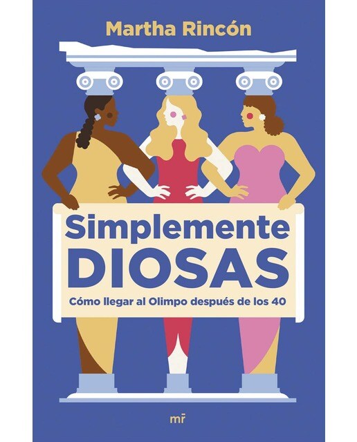 Simplemente diosas: Cómo llegar al Olimpo después de los 40 (Capa mole com abas) 1
