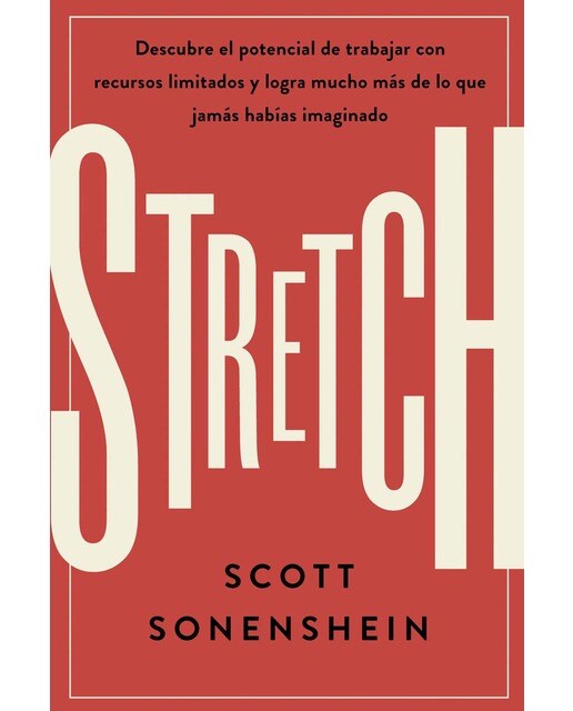 Stretch: Descubre el potencial de trabajar con recursos limitados y logra mucho más de lo que jamas habías imaginado(Tapa blanda) 1