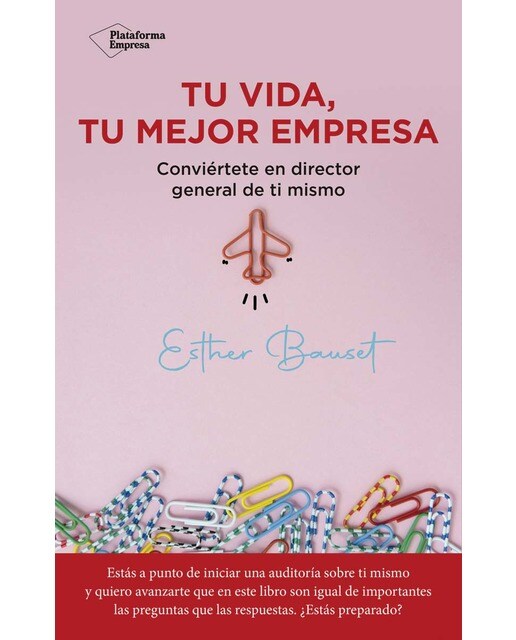 Tu vida, tu mejor empresa: Conviértete en director general de ti mismo (Capa mole com abas) 1