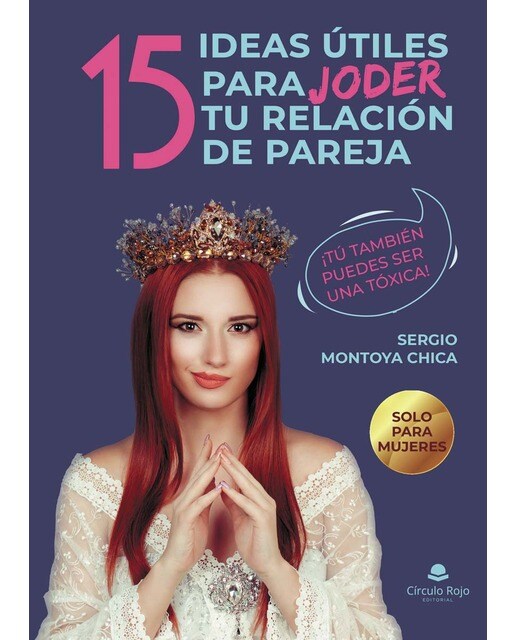 15 Ideas útiles para joder tu relación de pareja (Capa mole) 1