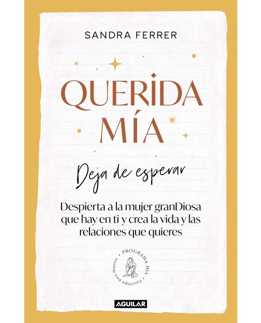 Imagen 0 de Querida mía: Deja de esperar, despierta la mujer granDiosa que hay en ti y crea la vida y las relaciones que quieres  (Tapa blanda)