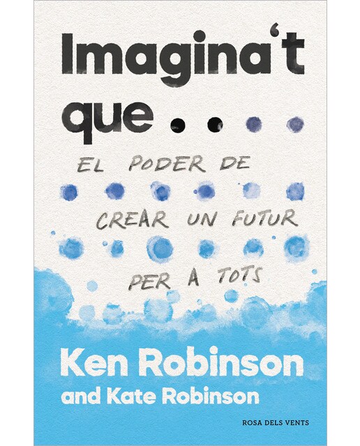 Imagina't que...: El poder de crear un futur per a tothom (Capa mole) 1