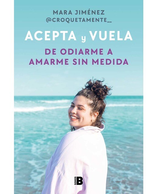 Acepta y vuela: De odiarme a amarme sin medida(Tapa blanda) 1