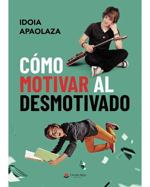 Cómo motivar al desmotivado(Tapa blanda) 1