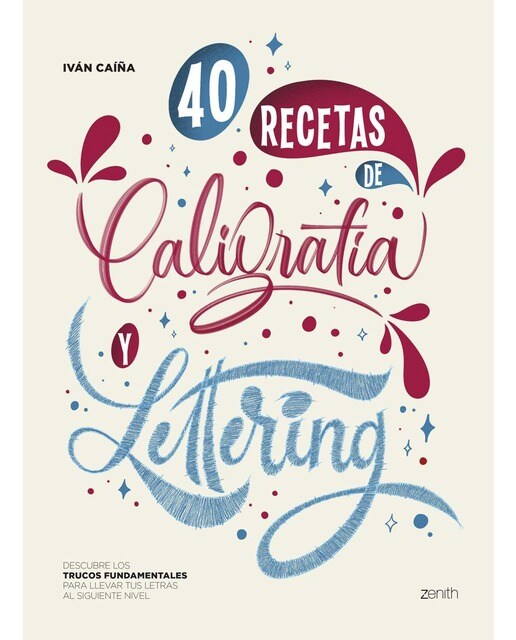Imagem 0 de 40 Recetas de Caligrafía y Lettering: Descubre los trucos fundamentales para llevar tus letras al siguiente nivel (Capa mole com abas)