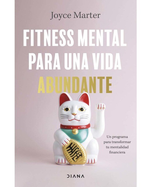 Fitness mental para una vida abundante: Un programa para transformar tu mentalidad financiera (Capa mole com abas) 1