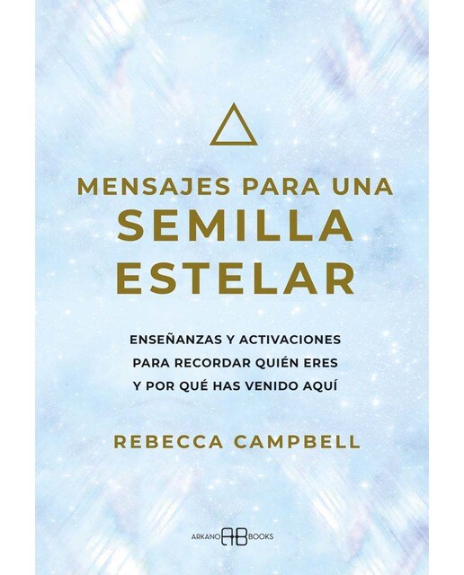 Imagem 0 de Mensajes para una semilla estelar: Enseñanzas y activaciones para recordar quién eres y por qué has venido aquí (Capa mole com abas)