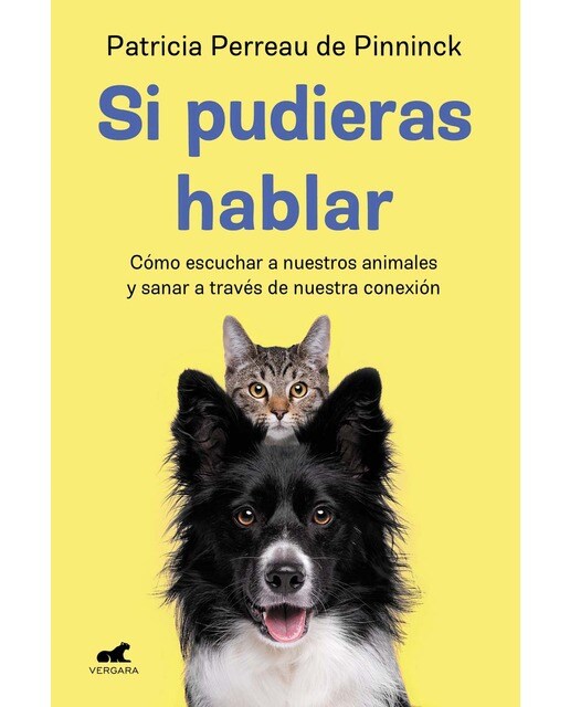 Si pudieras hablar: Cómo escuchar a nuestros animales y sanar a través de nuestra conexión(Tapa blanda) 1