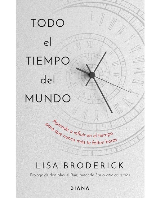 Todo el tiempo del mundo: Aprende a influir en el tiempo para que nunca más te falten horas (Capa mole com abas) 1