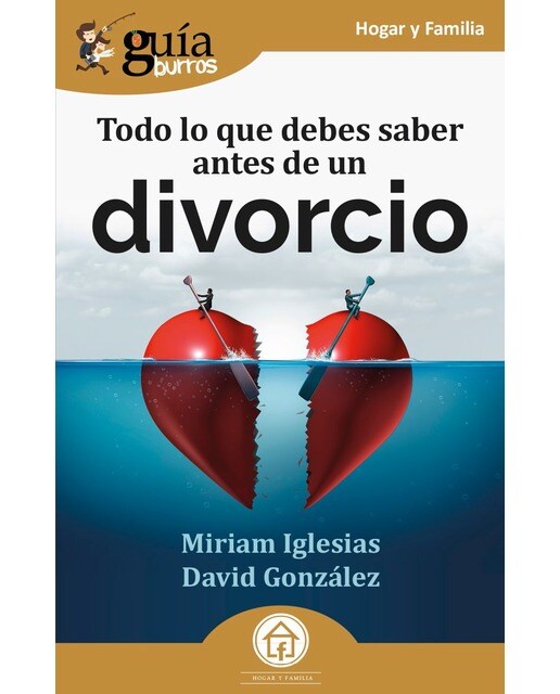 Guíaburros: todo lo que debes saber antes de un divorcio(Tapa blanda) 1