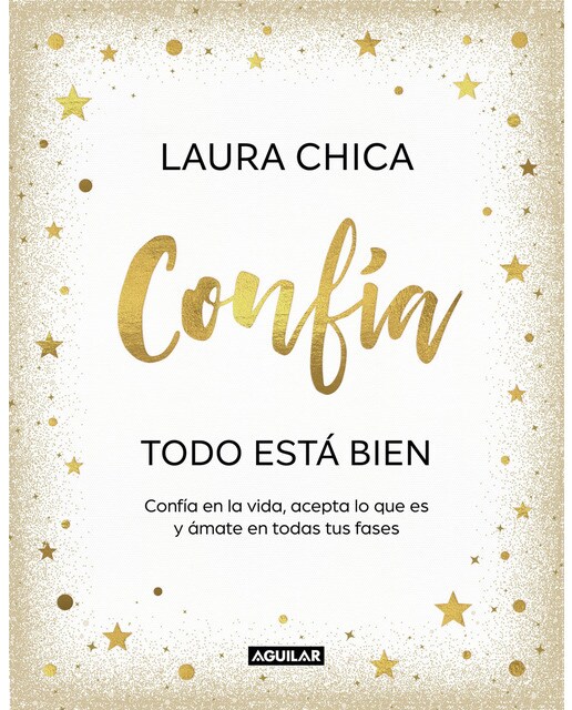 Imagen 0 de Confía. Todo está bien: Confía en la vida, acepta lo que es y ámate en todas tus fases  (Tapa dura)