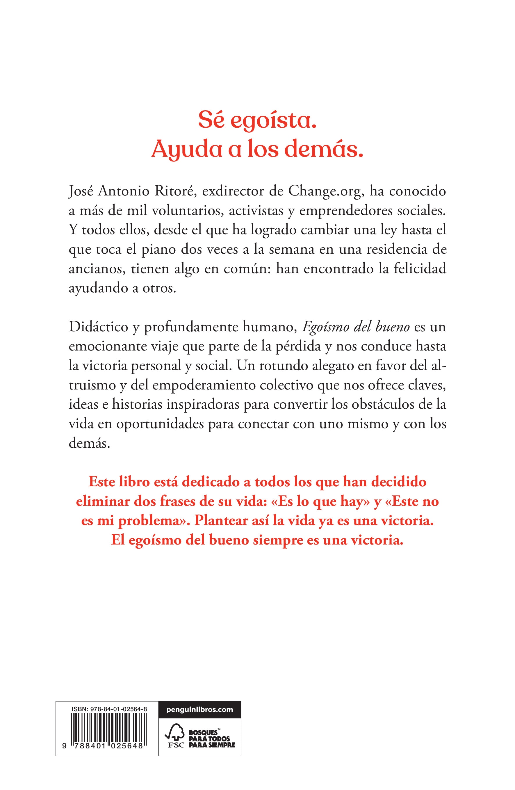 Egoísmo del bueno: Sé egoísta, ayuda a los demás (Capa mole) 2