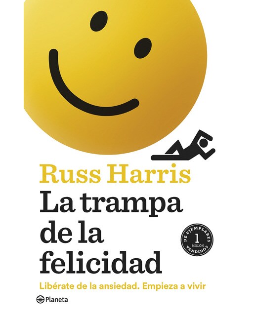 La trampa de la felicidad: Libérate de la ansiedad. Empieza a vivir (Capa mole com abas) 1