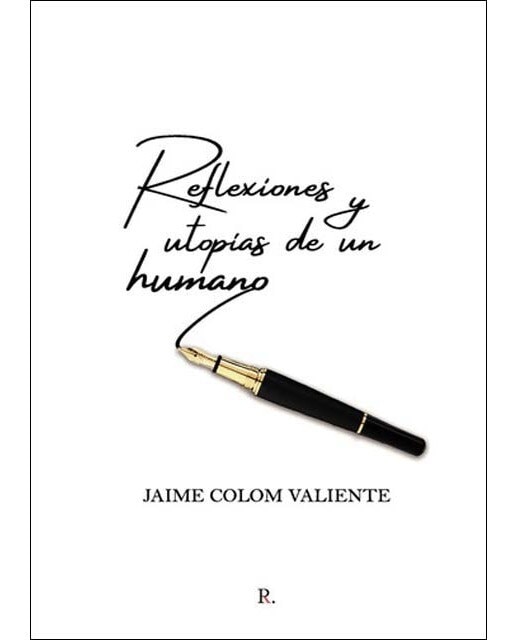 Reflexiones y utopías de un humano 1