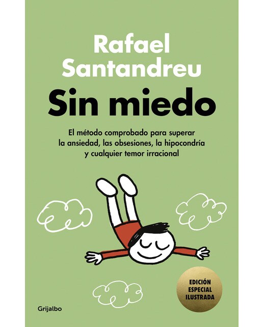 Imagen 0 de Sin miedo (edición especial ilustrada): El método comprobado para superar la ansiedad, las obsesiones, la hipocondría y cualquier temor i  (Tapa dura)