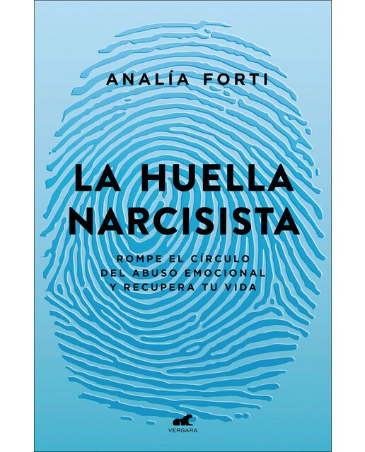 La huella narcisista: Rompe el círculo del abuso emocional y recupera tu vida (Capa mole) 1