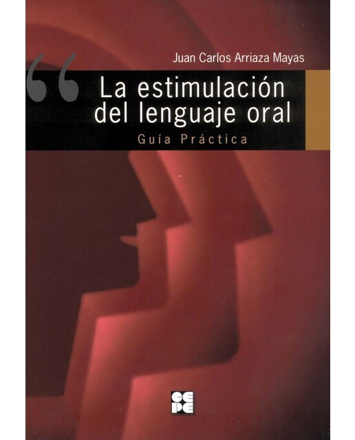 La Estimulación del Lenguaje Oral. Guía Práctica (Capa mole) 1