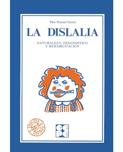 La Dislalia. Naturaleza, Diagnóstico y Rehabilitación (Capa mole) 1