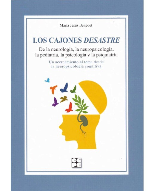 Los Cajones Desastre. de la neurología, la neuropsicología, la pediatría, la psicología y la psiquiatría (Capa mole) 1