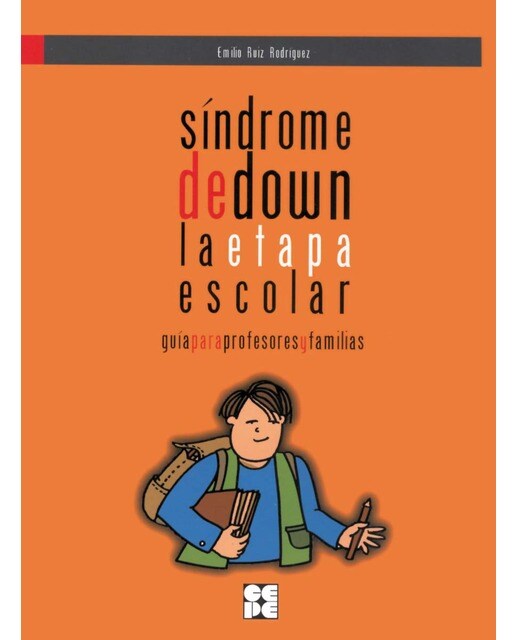 Síndrome de Down. La Etapa Escolar. Guía para profesores y familias (Capa mole) 1