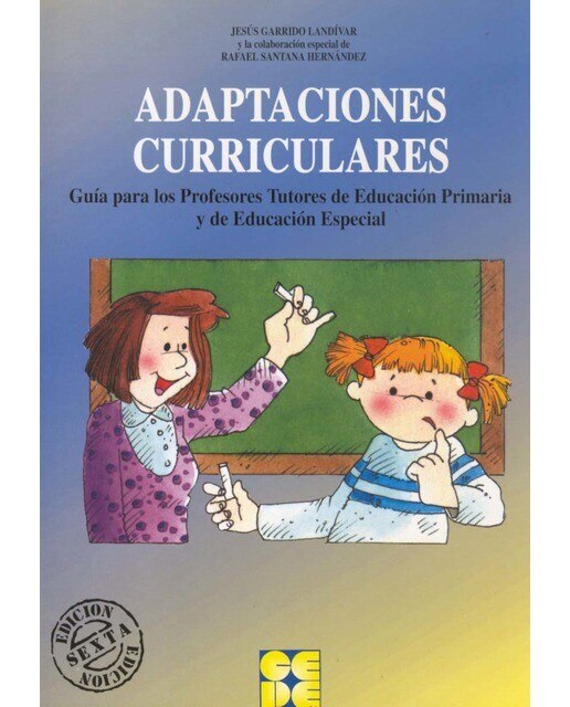 Adaptaciones Curriculares. Guía para Profesores Tutores de Educación Primaria y Educación Especial (Capa mole) 1