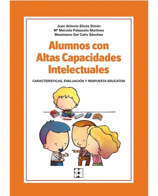 Alumnos con Altas Capacidades Intelectuales. Características, Evaluación y Respuesta Educativa 1