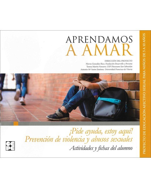 Aprendamosa Amar 5-10. Cuaderno del Alumno Prevención de Violencia y Abusos Sexuales ¡pide Ayuda, Estoy Aquí! (Capa mole) 1