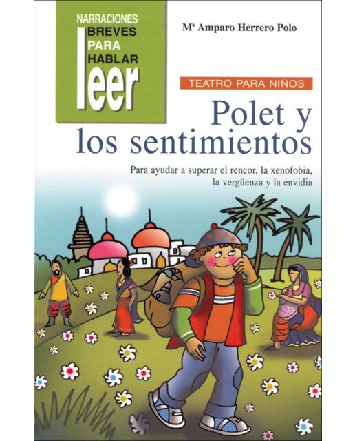 Polet y los Sentimientos. Tres piezas de teatro sobre el rencor, la xenofobia, la vergüenza y la envidia