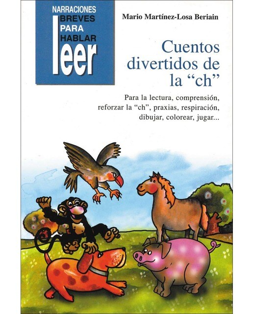Cuentos Divertidos de la "ch". Para reforzar la comprensión, la "ch", praxias... (Capa mole) 1