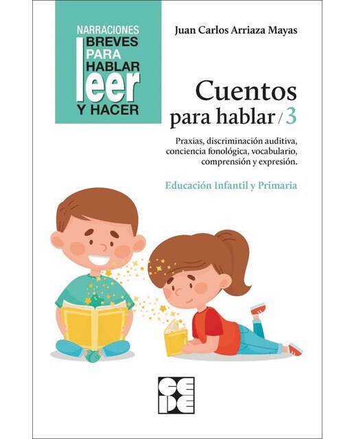 Cuentos para hablar 3. Estimulación del lenguaje oral: praxias, ritmos, vocabulario, comprensión y expresión(Tapa blanda) 1