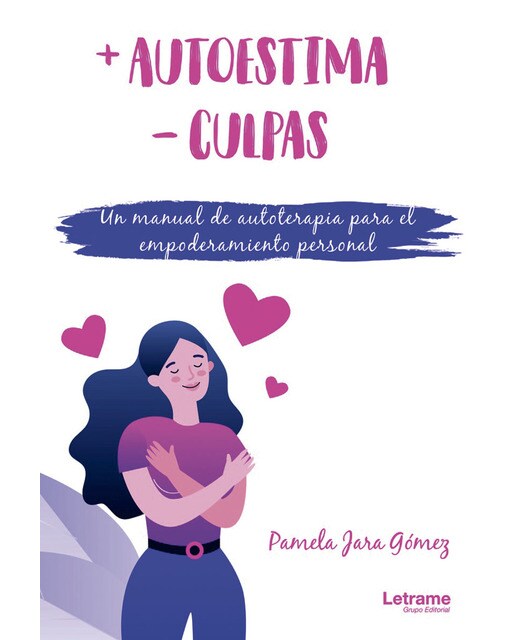 +Autoestima -culpas. Un manual de autoterapia para el empoderamiento personal 1