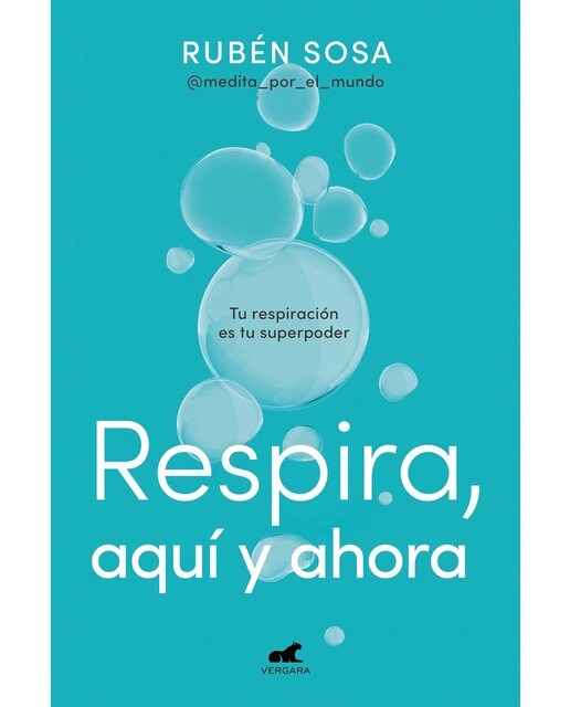 Respira, aquí y ahora: Tu respiración es tu superpoder (Capa mole) 1