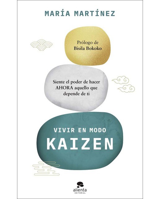Vivir en modo kaizen: Siente el poder de hacer ahora aquello que depende de ti (Capa mole com abas) 1