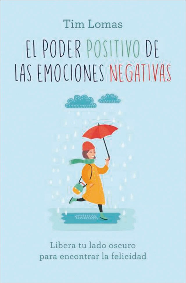 El poder positivo de las emociones negativas: Libera tu lado oscuro para encontrar la felicidad(Tapa blanda) 1