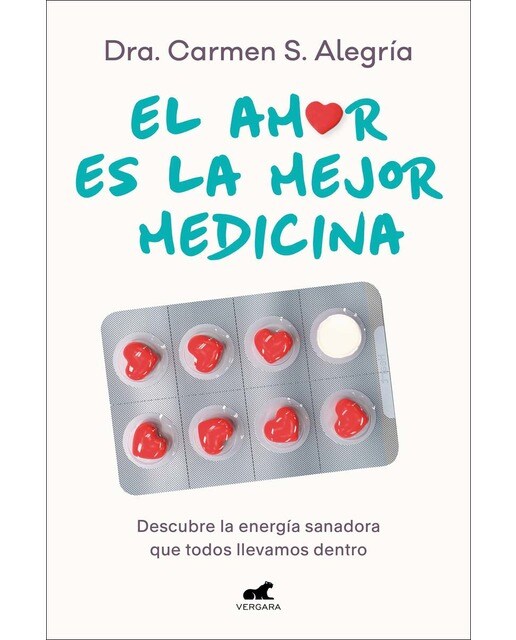 El amor es la mejor medicina: Descubre la energía sanadora que todos llevamos dentro (Capa mole) 1