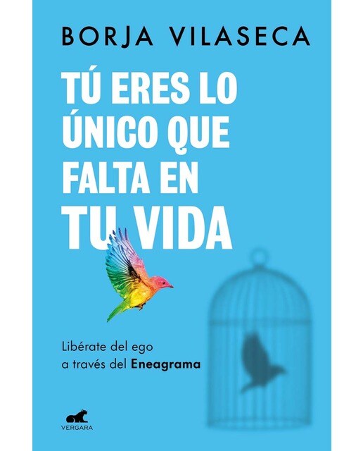 Imagen 0 de Tú Eres Lo Único Que Falta En Tu Vida. Libérate Del Ego A Través Del Eneagrama