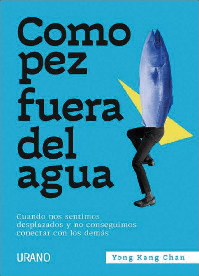 Como pez fuera del agua: Cuando nos sentimos desplazados y no conseguimos conectar con los demás (Capa mole) 1