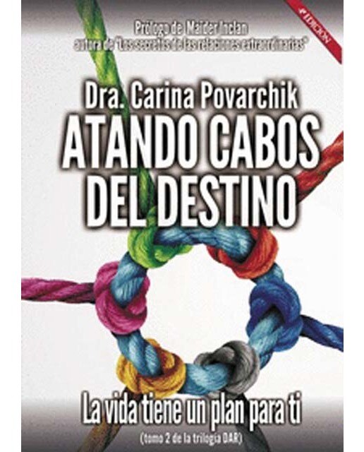 Atando cabos del destino. Tomo II. 4ª Edición 1