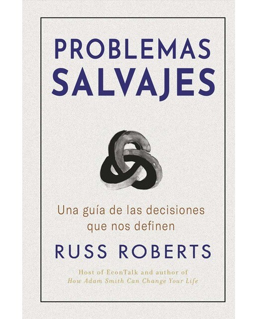 Problemas salvajes: Una guía de las decisiones que nos definen (Capa mole) 1